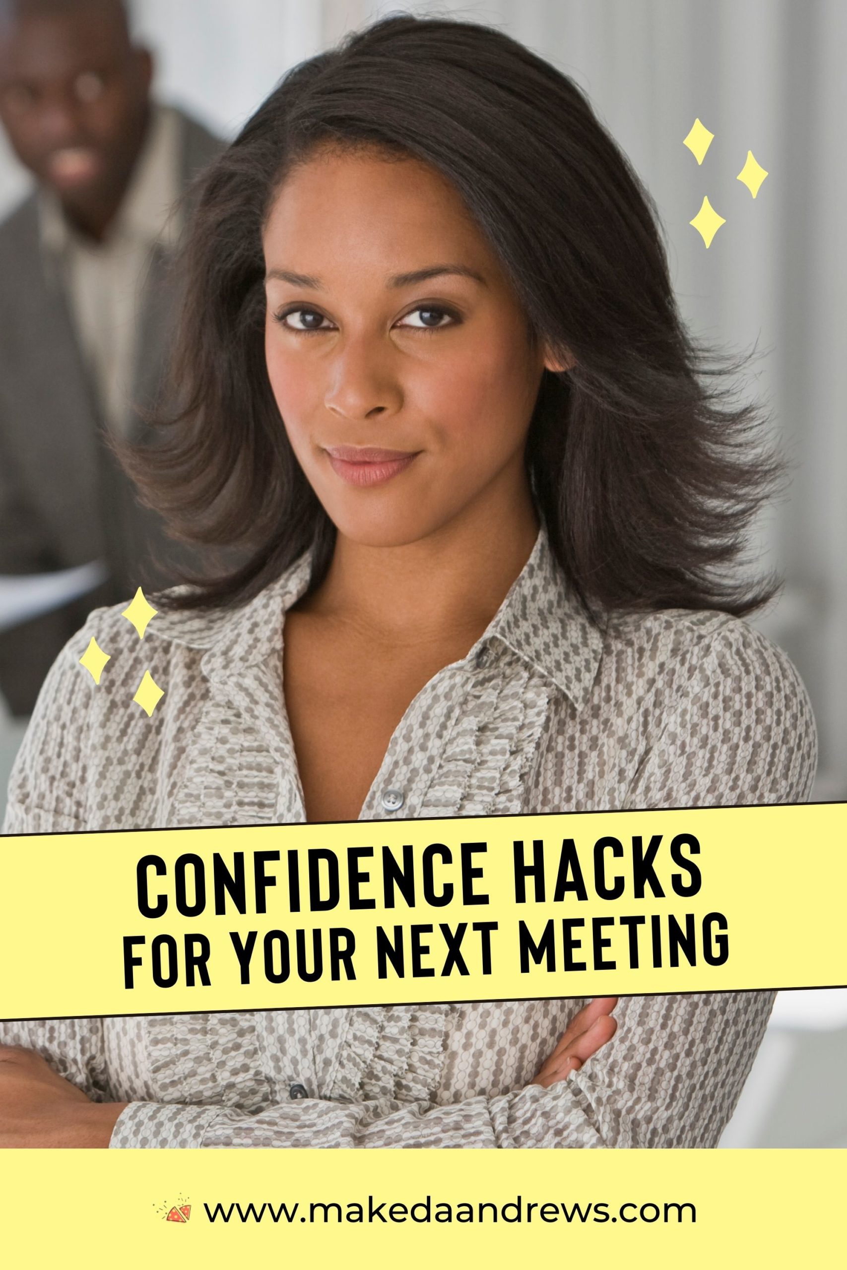 HOW TO SPEAK UP WITH CONFIDENCE IN MEETINGS - makedaandrews